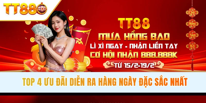 Top 4 ưu đãi diễn ra hàng ngày đặc sắc nhất